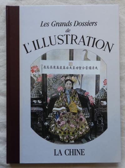 LA CHINE, Les grands dossiers de L'ILLUSTRATION (�dit� en 1989)