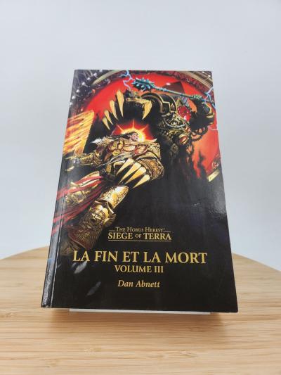 The Horus Heresy   Siege of Terra   La Fin et la Mort   Volume III