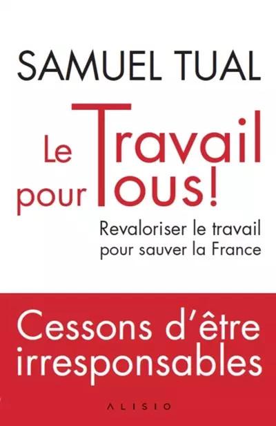 Le Travail pour tous !, Samuel Tual