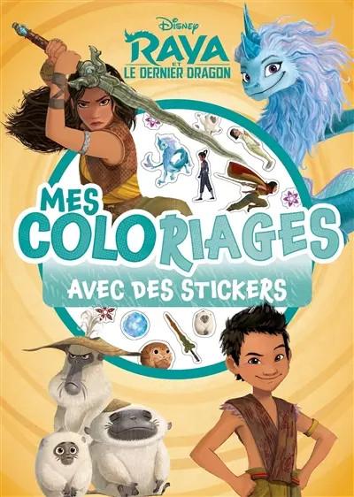 RAYA ET LE DERNIER DRAGON   Mes Coloriages avec Stickers   Disney, COLLECTIF
