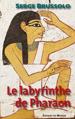 Le labyrinthe de Pharaon, Serge Brussolo