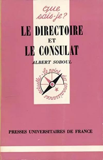 Le Directoire et le Consulat (1795 1804)   Troisi�me �dition corrig�e, Albert So