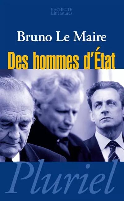 Des hommes d'�tat, Bruno Le Maire