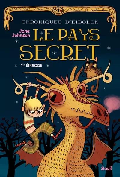 Chroniques d'Eidolon, Tome 1 : Le pays secret, Jane Johnson et  Nathalie M.