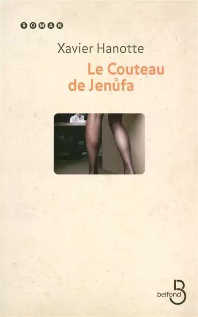 Le Couteau de Jenufa, Xavier HANOTTE