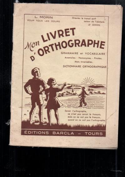 mon livret d'hortographe morin livre scolaire ecole