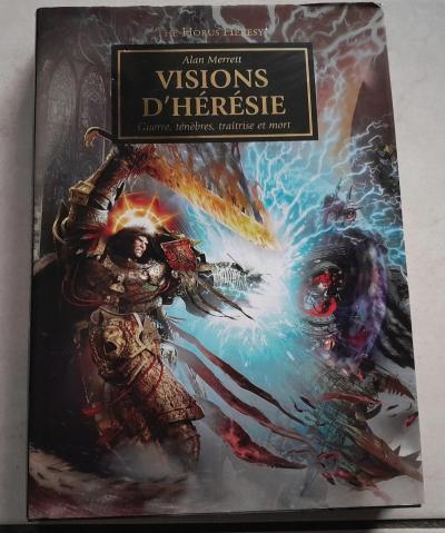 Warhammer 40,000 The Horus Heresy Alan Merrett Visions D'H�r�sie Guerre,...