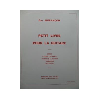 MORANCON Guy Small Book For The Guitar 1972
