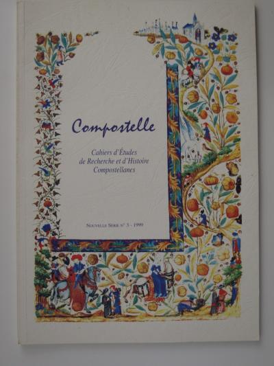 Compostelle. Cahiers d'�tudes de recherche et d'histoire compostellanes. N�3