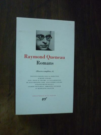 Queneau Raymond : La Pl�iade,  uvres compl�tes II Romans I 2002 1760p.  Etui