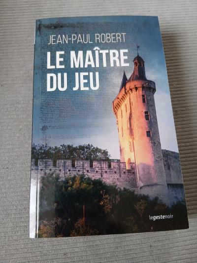 JEAN PAUL ROBERT   LE MAITRE DU JEU   LE GESTE NOIR 2021