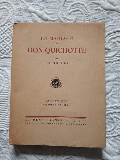 Le mariage de Don Quichotte de PJ Toulet, illus. Ch. Martin 1922 La Renaissance