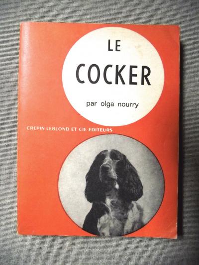 Olga Nourry LE COCKER Spaniel �levage, �ducation, concours - Cr�pin Leblond 1969