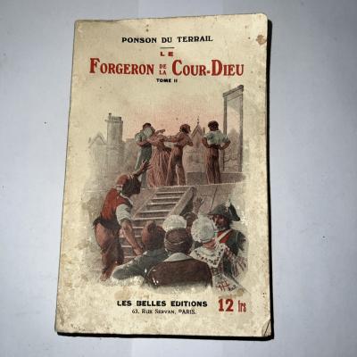 Le Forgeron De La Cour Dieu   Tome II   Ponson Du Terrail   Les Belles �ditions