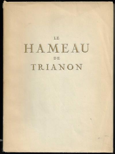 le HAMEAU de TRIANON par Georges GROMORT   1928