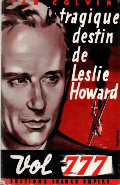 Ian Colvin : Le tragique destin de Leslie Howard   EO 1959