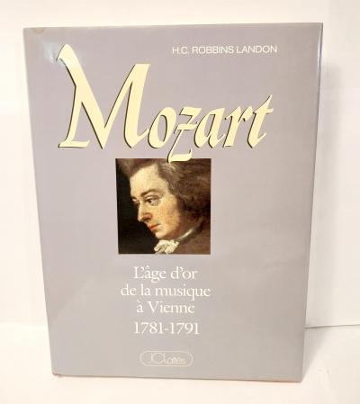 MOZART, L'�ge d'Or de la Musique � Vienne 1781 1791 par H.C. Robbins Landon