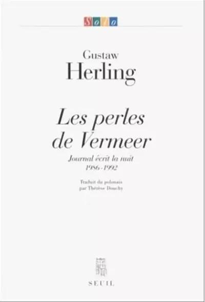 Les Perles de Vermeer. Journal �crit la nuit, 1986 1992, Gustaw Herling
