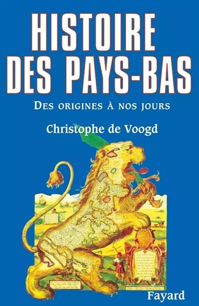Histoire des Pays Bas, Christophe de Voogd