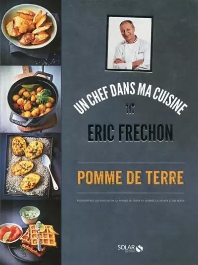 Pomme de terre   Eric Fr�chon, �ric Frechon