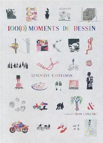 100(0) moments de dessin, Genevi�ve Casterman
