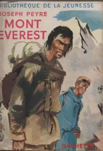 Joseph Peyr�. Mont Everest : . Illustrations de Reschofsky, Joseph Peyr�