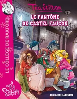 Le Fant�me de Castel Faucon, T�a Stilton et  B�atrice Didiot