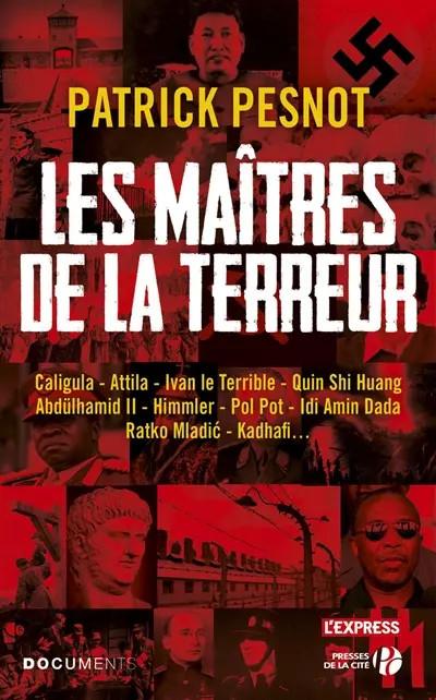 Les Ma�tres de la terreur, Patrick PESNOT