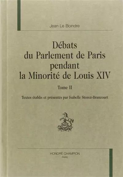 D�bats du parlement de paris pendant la minorite de louis XIV. tome II., Jean Le