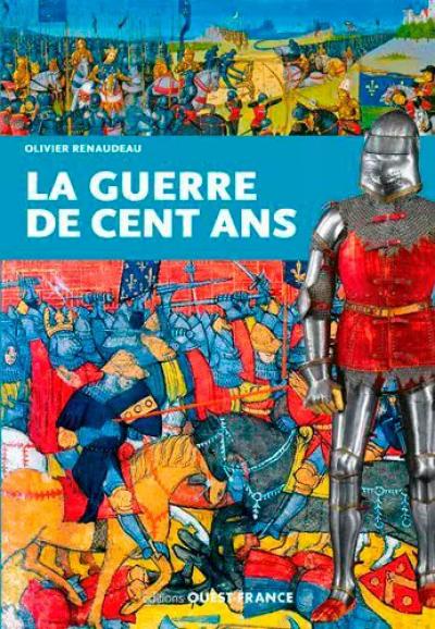La guerre de Cent Ans, Olivier Renaudeau