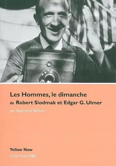 Les Hommes, le dimanche, de Robert Siodmak et Edgar G. Ulmer, Raymond Bellour
