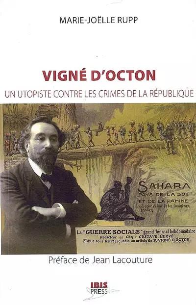 Vign� d'Octon: Un utopiste contre les crimes de la R�publique, Marie Jo�lle