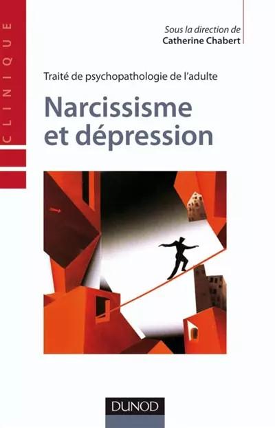 Narcissisme et d�pression: Trait� de psychopathologie de l'adulte, Catherin