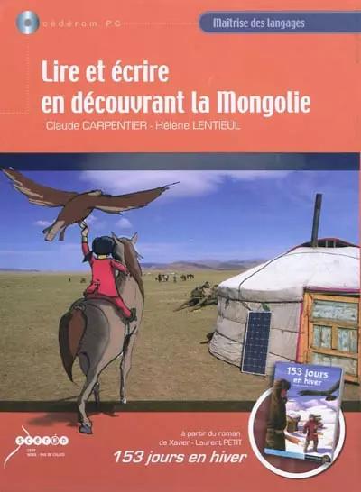 Lire et �crire en d�couvrant la Mongolie � partir du roman de Xavier Laurent Pet