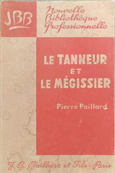 Le tanneur et le m�gissier | Pierre Paillard | Bon �tat