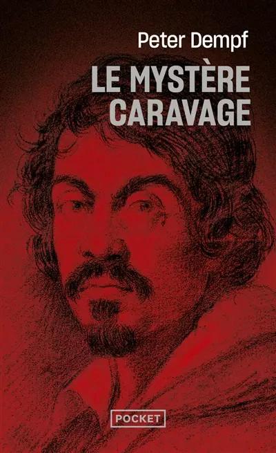 Le Myst�re Caravage, Peter Dempf et Jo�l Falcoz