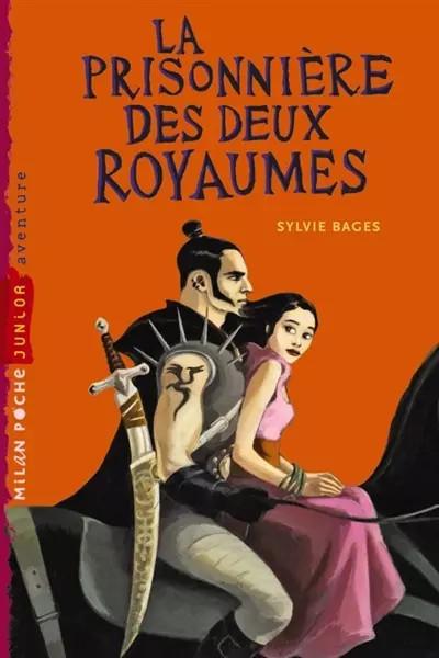 la prisonniere des deux royaumes, Sylvie Bages