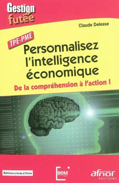 TPE PME : Personnalisez l'intelligence �conomique   De la compr�hension � l