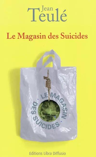 Le Magasin des Suicides, Jean Teul�