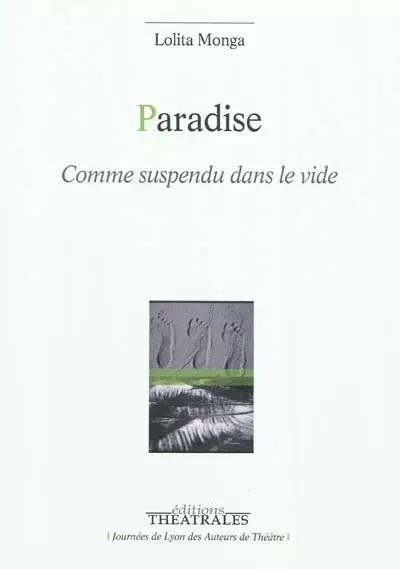 Paradise comme suspendu dans le vide (0000), Lolita Monga