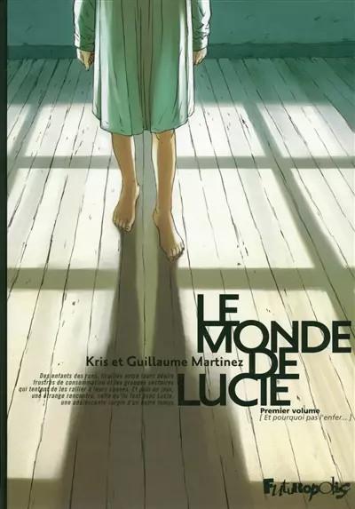 Le monde de Lucie (Tome 1 Et pourquoi pas l'enfer...), Kris, Guillaume Mart