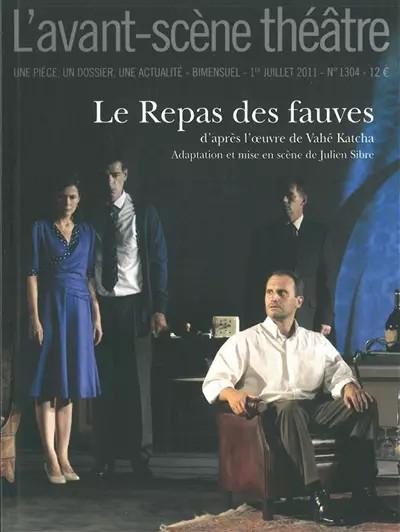 L'Avant sc�ne th��tre, N� 1304, 1er juillet : Le Repas des fauves, Vah� Kat