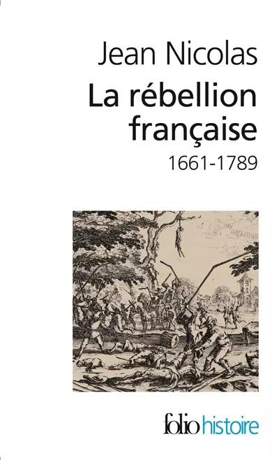La r�bellion fran�aise: Mouvements populaires et conscience sociale (1661 1789),