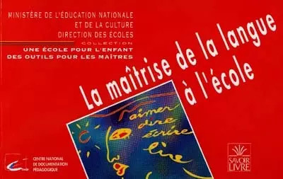 La ma�trise de la langue � l'�cole, CNDP