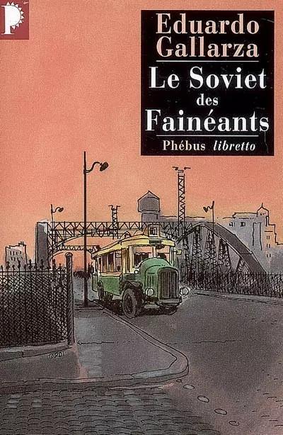 Le Soviet des Fain�ants, Eduardo Gallarza et  Fran�ois Gaudry