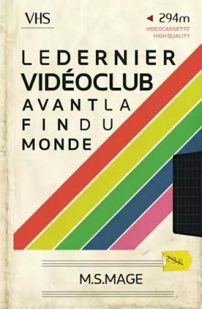 Le Dernier vid�oclub avant la fin du monde: VHS Edition, M.S. Mage
