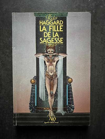 RIDER HAGGARD : LA FILLE DE LA SAGESSE  Editions NEO n� 31 Fantastique 1983