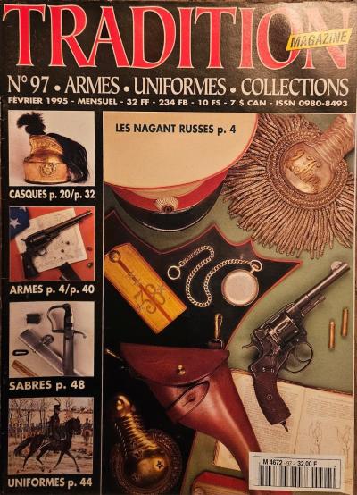 TRADITION MAGAZINE N� 97 - LES NAGANT RUSSES    LE REVOLVER FREEMAN
