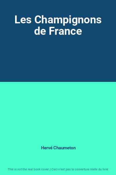Les Champignons de France, Herv� Chaumeton