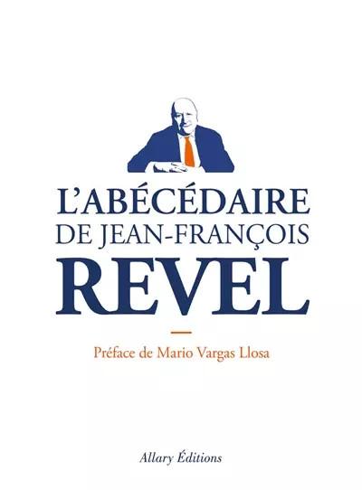 L'Ab�c�daire de Jean Fran�ois Revel, Jean francois Revel et  Mario Vargas l